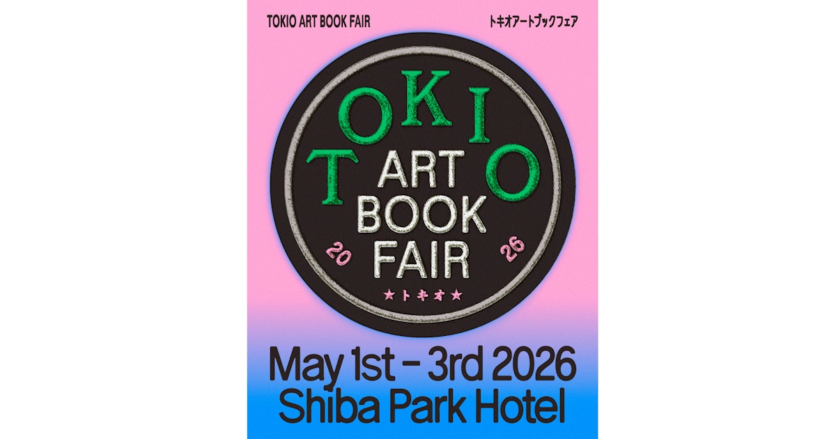 TOKIO ART BOOK FAIR 2026 by TOKYO ART BOOK FAIR — event in Tokyo